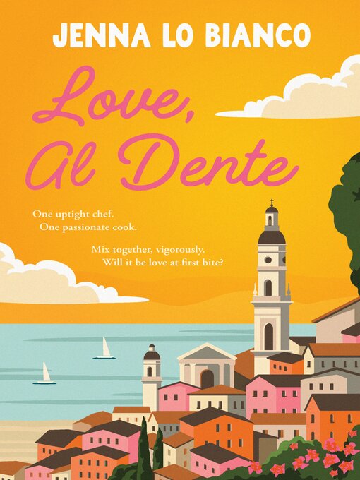 Title details for Love, Al Dente by Jenna Lo Bianco - Wait list